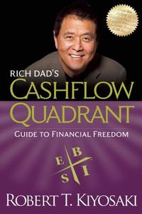 Rich Dad's Cashflow Quadrant: Guide to Financial Freedom