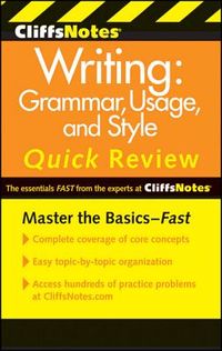 Cliffsnotes Writing: Grammar, Usage, and Style Quick Review, 3rd Edition