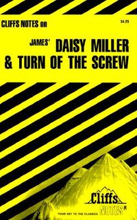 CliffsNotes on James' Daisy Miller & the Turn of the Screw